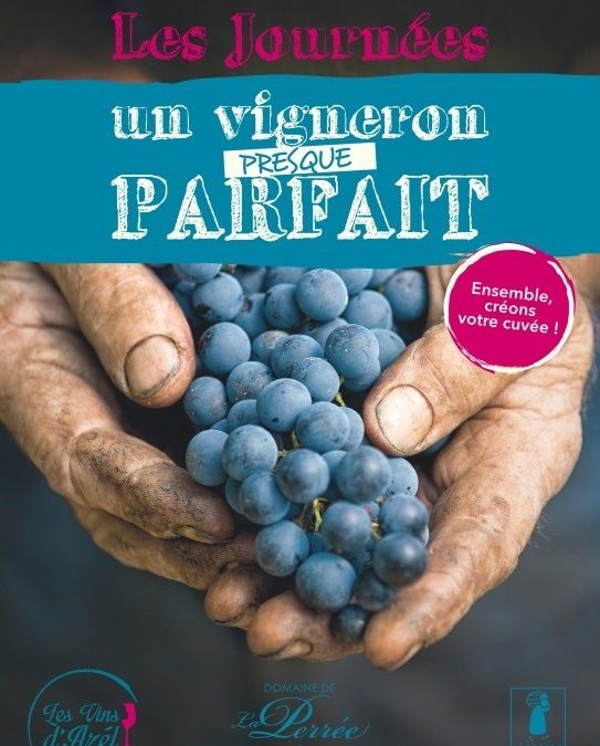 Les journées un vigneron presque parfait